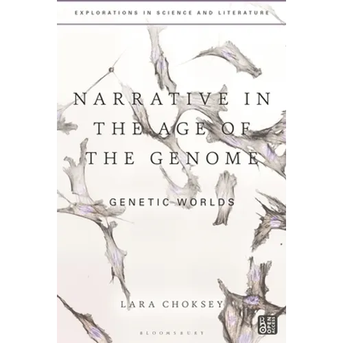 Narrative in the Age of the Genome: Genetic Worlds