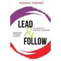 Lead and Follow: The Dance of Inspired Teamwork