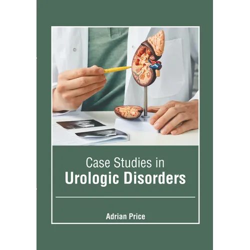 Case Studies in Urologic Disorders