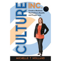 Culture Inc.: Create a Business That Delivers Results and People Love