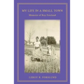 My Life in a Small Town: Memoirs of Roy Forslund