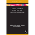 Ethics and the Good Doctor: Character in the Professional Domain