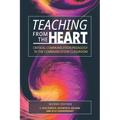 Teaching From the Heart: Critical Communication Pedagogy in the Communication Classroom