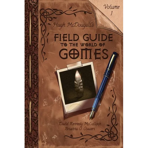 Hugh McDougall's Field Guide to the World of Gomes