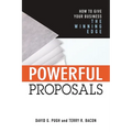 Powerful Proposals: How to Give Your Business the Winning Edge