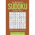 My Big Book Of Soduku Puzzles Vol 1: 200 Difficult Sudoku Puzzles Edition
