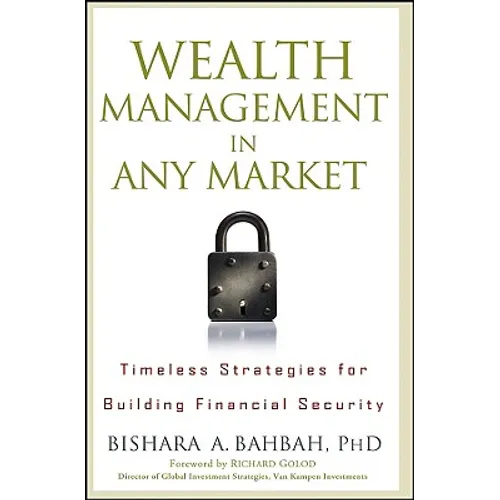 Wealth Management in Any Market: Timeless Strategies for Building Financial Security