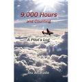9,000 Hours and Counting: A Pilot's Log