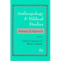 Anthropology and Biblical Studies: Avenues of Approach