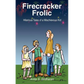 Firecracker Frolic: Hilarious Tales of a Mischievous Kid