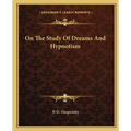 On The Study Of Dreams And Hypnotism