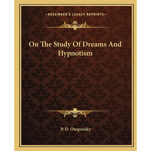 On The Study Of Dreams And Hypnotism