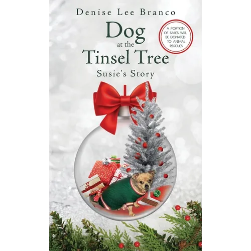 Dog at the Tinsel Tree: Susie's Story