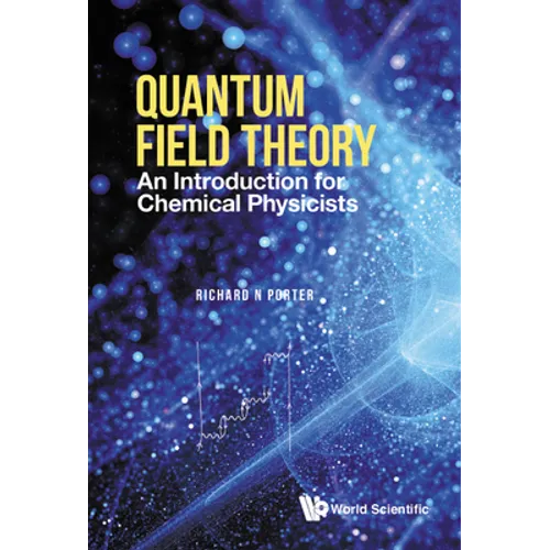 Quantum Field Theory: An Intro for Chemical Physicists