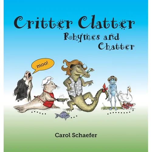 Critter Clatter: Rhymes and Chatter
