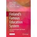 Finland's Famous Education System: Unvarnished Insights Into Finnish Schooling