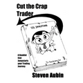 Cut the Crap Trader: A booklet that jumpstarts your trading journey
