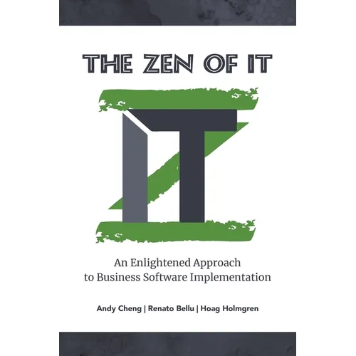 The Zen of IT: An Enlightened Approach to Business Software Implementation