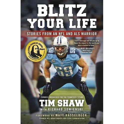 Blitz Your Life: Stories from an NFL and ALS Warrior
