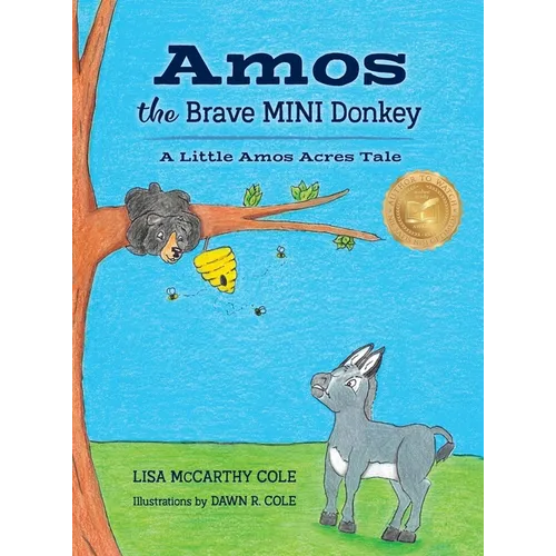 Amos the Brave MINI Donkey: A Little Amos Acres Tale