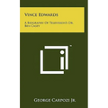 Vince Edwards: A Biography Of Television's Dr. Ben Casey