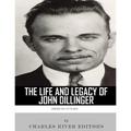 American Outlaws: The Life and Legacy of John Dillinger