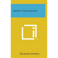Ninety Times Guilty