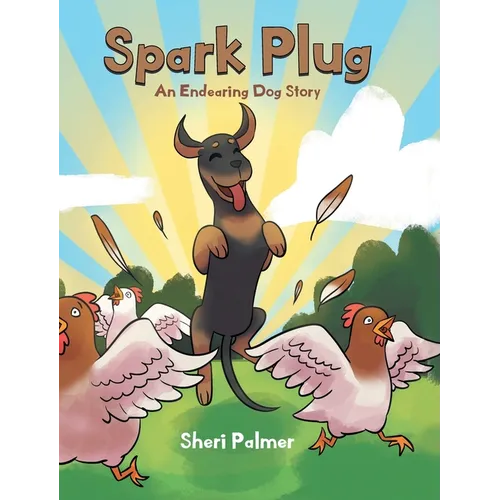 Spark Plug: An Endearing Dog Story