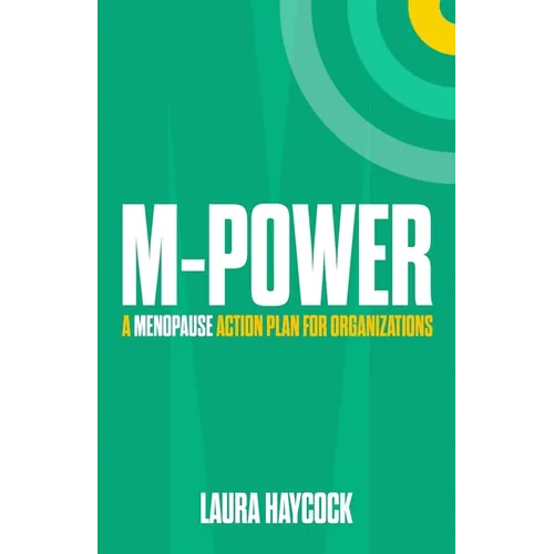 M-Power: A Menopause Action Plan for Organizations