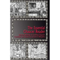 The Essential Chaucer Reader: Selected Writings of Geoffrey Chaucer