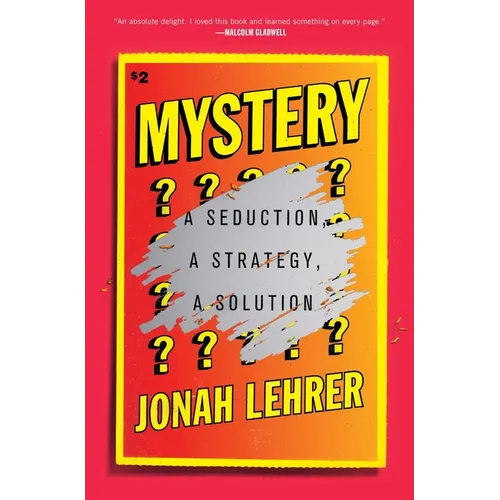 Mystery: A Seduction, a Strategy, a Solution