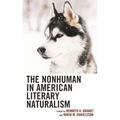 The Nonhuman in American Literary Naturalism