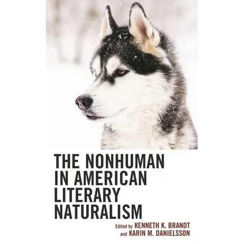 The Nonhuman in American Literary Naturalism