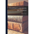 Filipino Laborers in Hawaii