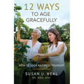 12 Ways to Age Gracefully: How to Look and Feel Younger