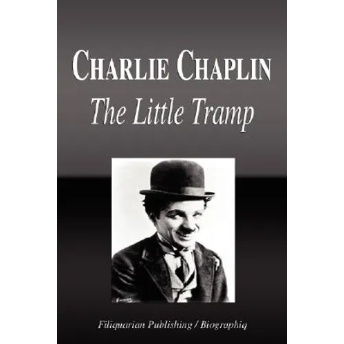 Charlie Chaplin - The Little Tramp (Biography)