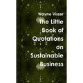 The Little Book of Quotations on Sustainable Business
