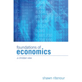 Foundations of Economics: A Christian View