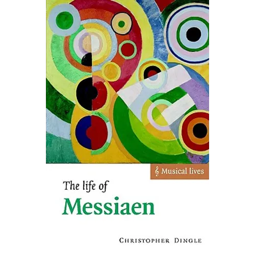 The Life of Messiaen
