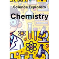 Science Explorers: Chemistry: A Chemistry Curriculum for Middle School Students
