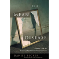 This Mean Disease: Growing Up in the Shadow of My Mother's Anorexia Nervosa