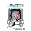 Theatre Work: Reimagining the Labor of Theatrical Production