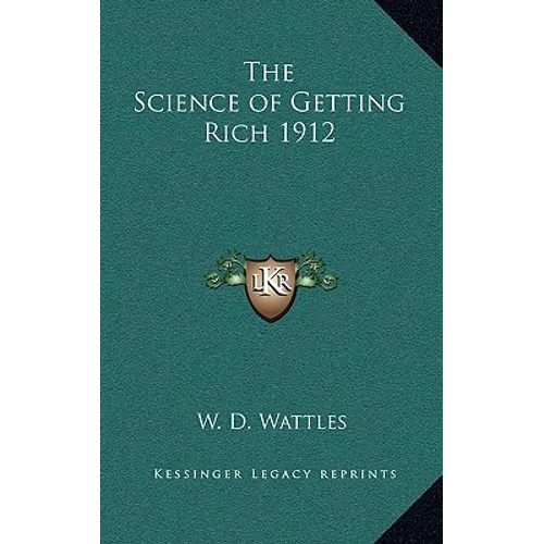 The Science of Getting Rich 1912
