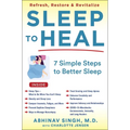 Sleep to Heal: 7 Simple Steps to Better Sleep