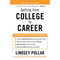 Getting from College to Career Third Edition: Your Essential Guide to Succeeding in the Real World