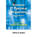 Strategic IT Portfolio Management: Managing Enterprise Transformation