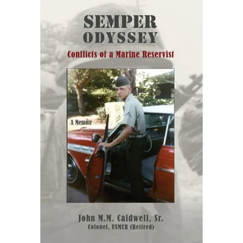 Semper Odyssey: Conflicts of a Marine Reservist