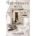 Yesterday's Boys: A Memoir of Growing Up in the Backwoods of Virginia