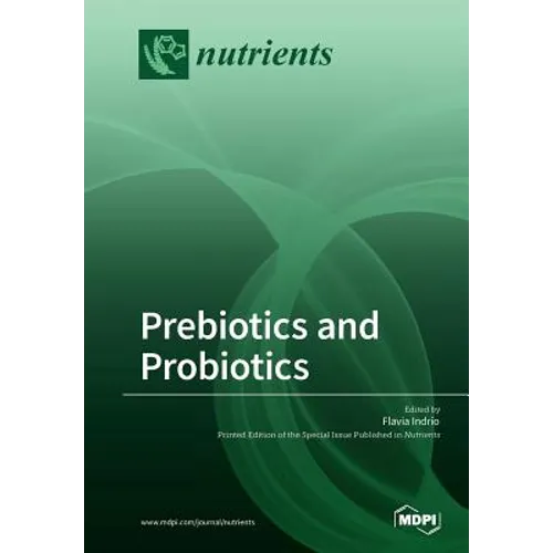 Prebiotics and Probiotics