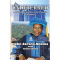Undeterred: A Rural Boy's Journey to the Pinnacle of Academia
